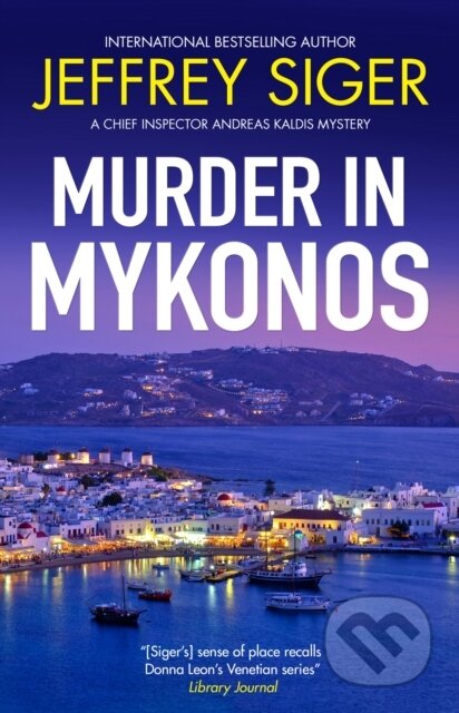 Kniha: Murder in Mykonos (Jeffrey Siger). Severn House, 2025 Kniha: Murder in Mykonos (Jeffrey Siger). Severn House, 2025