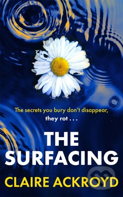 Kniha: The Surfacing (Claire Ackroyd). Lake Union Publishing, 2025 Kniha: The Surfacing (Claire Ackroyd). Lake Union Publishing, 2025