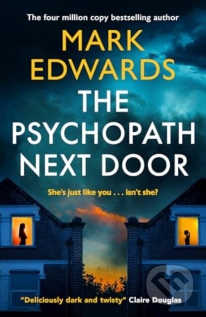 Kniha: The Psychopath Next Door (Mark Edwards). Thomas & Mercer, 2025 Kniha: The Psychopath Next Door (Mark Edwards). Thomas & Mercer, 2025