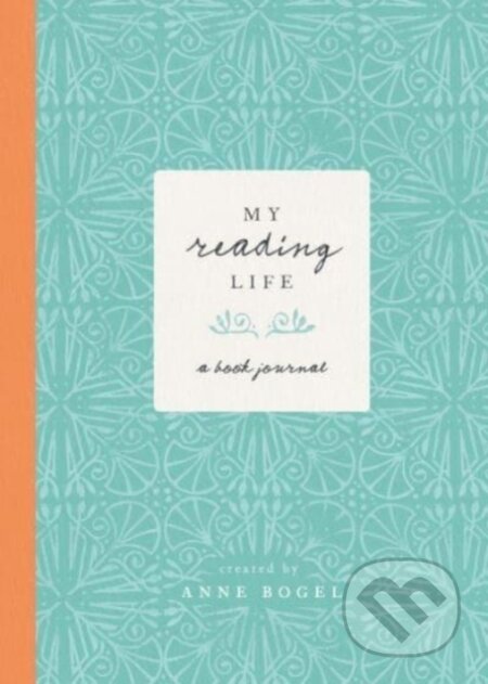 Kniha: My Reading Life (Anne Bogel). Harvest House Publishers, 2021 Kniha: My Reading Life (Anne Bogel). Harvest House Publishers, 2021