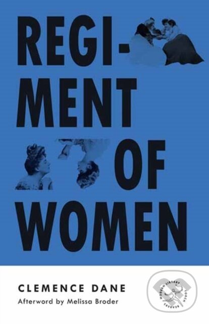 Kniha: Regiment of Women (Clemence Dane a Melissa Broder). Random House, 2023 Kniha: Regiment of Women (Clemence Dane a Melissa Broder). Random House, 2023