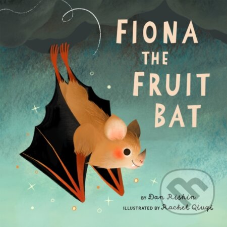 Kniha: Fiona the Fruit Bat (Dan Riskin). , 2022 Kniha: Fiona the Fruit Bat (Dan Riskin). , 2022