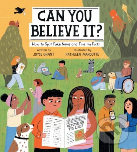 Kniha: Can You Believe It? (Joyce Grant). Kids Can, 2022 Kniha: Can You Believe It? (Joyce Grant). Kids Can, 2022