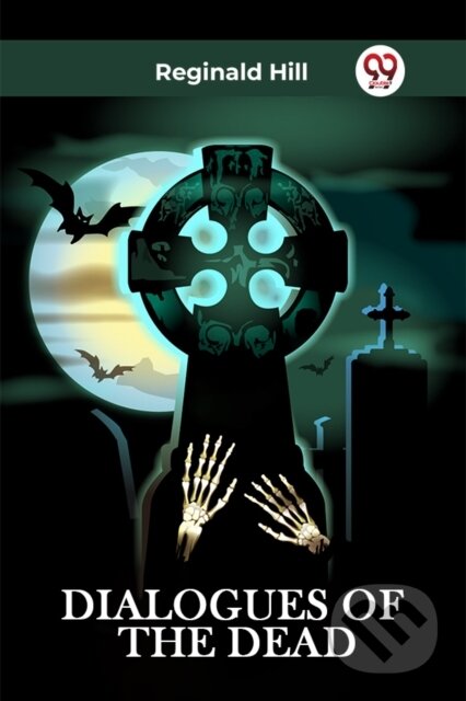 Kniha: DIALOGUES OF THE DEAD (Edition2023) (Reginald Hill). , 2023 Kniha: DIALOGUES OF THE DEAD (Edition2023) (Reginald Hill). , 2023