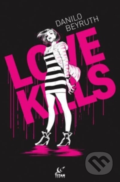 Kniha: Love Kills (Danilo Beyruth). , 2023 Kniha: Love Kills (Danilo Beyruth). , 2023