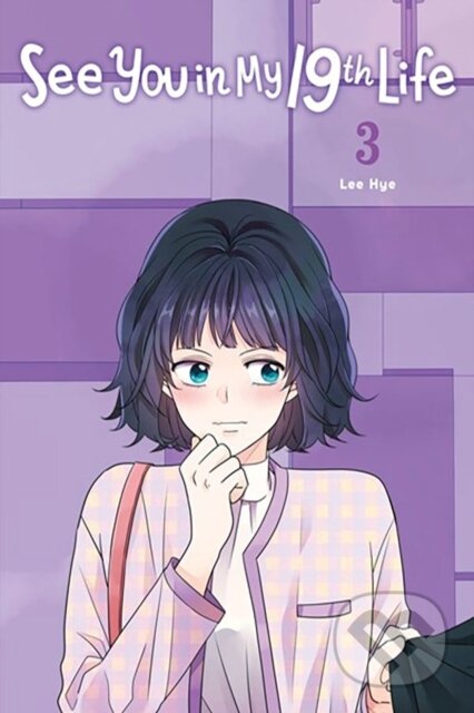 Kniha: See You in My 19th Life, Vol. 3 (Lee Hey). Ize Press, 2024 Kniha: See You in My 19th Life, Vol. 3 (Lee Hey). Ize Press, 2024