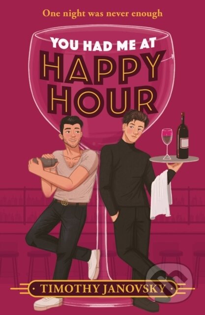 Kniha: You Had Me At Happy Hour (Timothy Janovsky). , 2024 Kniha: You Had Me At Happy Hour (Timothy Janovsky). , 2024
