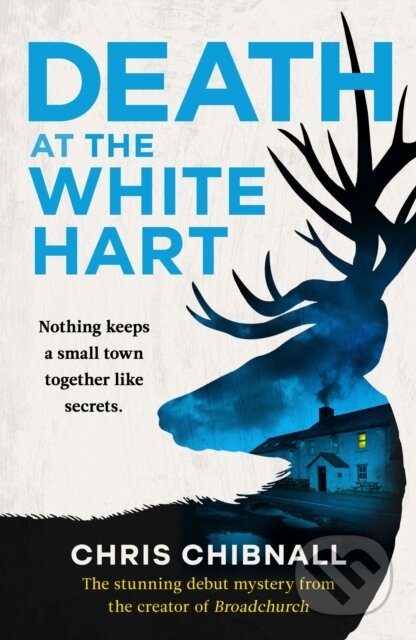 Kniha: Death At The White Hart (Chris Chibnall). Michael Joseph, 2025 Kniha: Death At The White Hart (Chris Chibnall). Michael Joseph, 2025