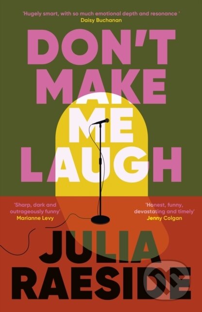 Kniha: Don't Make Me Laugh (Julia Raeside). Bedford Square, 2025 Kniha: Don't Make Me Laugh (Julia Raeside). Bedford Square, 2025