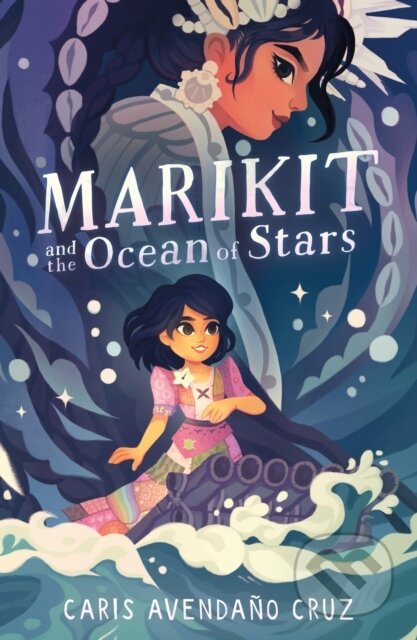 Kniha: Marikit and the Ocean of Stars (Caris Avenda O Cruz). Square Fish, 2025 Kniha: Marikit and the Ocean of Stars (Caris Avenda O Cruz). Square Fish, 2025