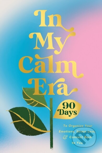 Kniha: In My Calm Era (Harper Celebrate). , 2025 Kniha: In My Calm Era (Harper Celebrate). , 2025