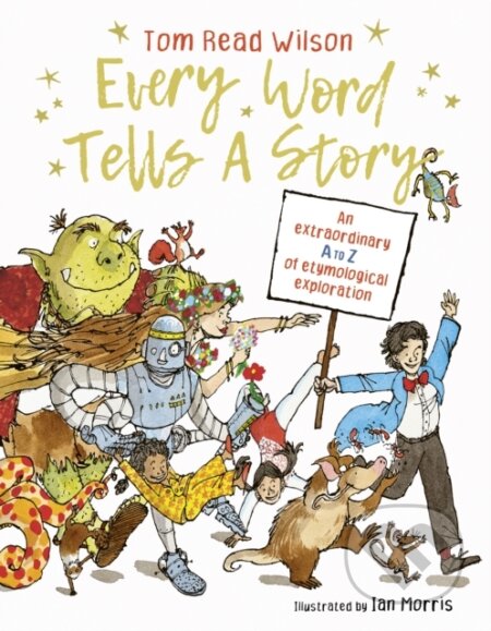 Kniha: Every Word Tells a Story (Tom Read Wilson). Words and Pictures, 2022 Kniha: Every Word Tells a Story (Tom Read Wilson). Words and Pictures, 2022