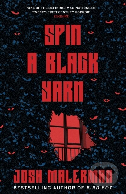 Kniha: Spin a Black Yarn (Josh Malerman). Orion, 2024 Kniha: Spin a Black Yarn (Josh Malerman). Orion, 2024