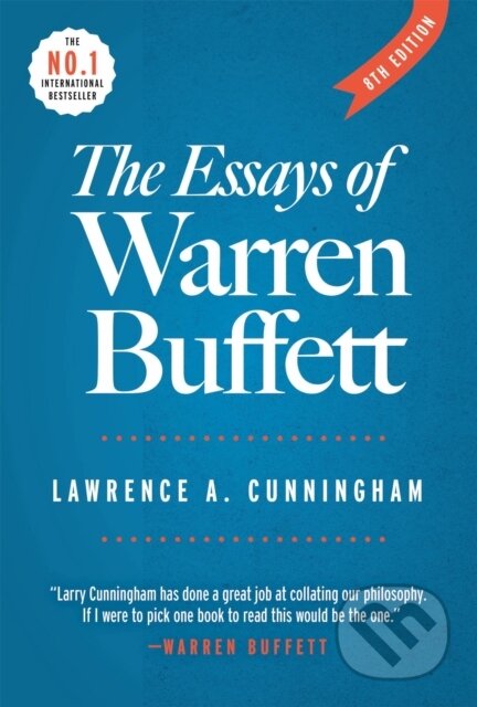 Kniha: The Essays of Warren Buffett - 8th ed (Lawrence A. Cunningham). , 2024 Kniha: The Essays of Warren Buffett - 8th ed (Lawrence A. Cunningham). , 2024