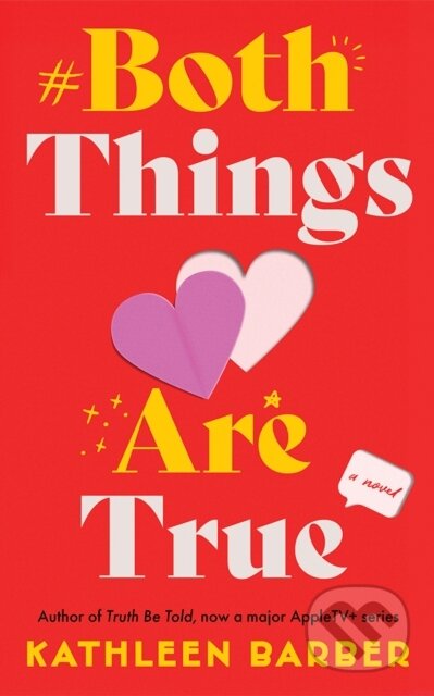 Kniha: Both Things Are True (Kathleen Barber). Lake Union Publishing, 2025 Kniha: Both Things Are True (Kathleen Barber). Lake Union Publishing, 2025