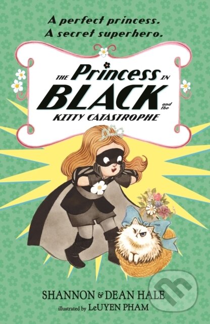 Kniha: The Princess in Black and the Kitty Catastrophe (Dean Hale a Shannon Hale). Walker books, 2025 Kniha: The Princess in Black and the Kitty Catastrophe (Dean Hale a Shannon Hale). Walker books, 2025