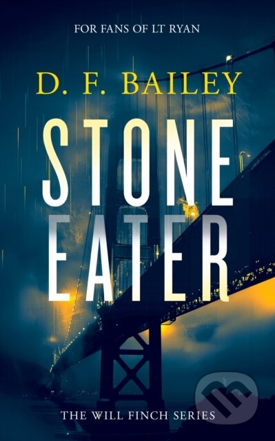Kniha: Stone Eater (D.F. Bailey). , 2025 Kniha: Stone Eater (D.F. Bailey). , 2025