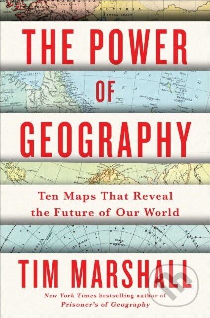 Kniha: Power of Geography (Tim Marshall). Scribner, 2021 Kniha: Power of Geography (Tim Marshall). Scribner, 2021