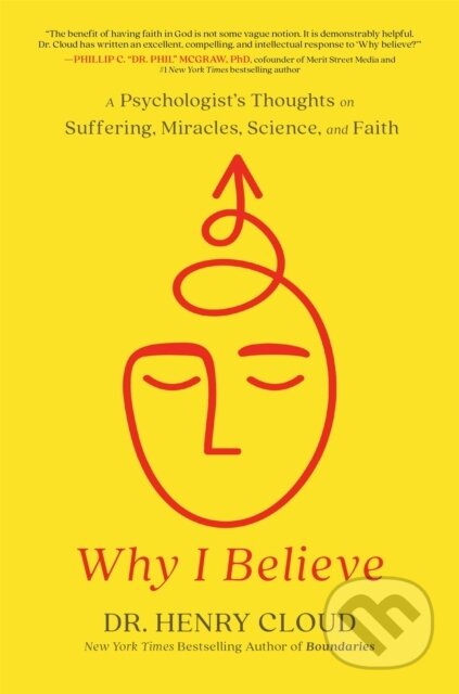 Kniha: Why I Believe (Henry Cloud). , 2024 Kniha: Why I Believe (Henry Cloud). , 2024