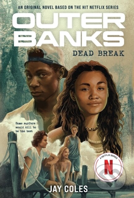 Kniha: Outer Banks: Dead Break (Jay Coles). , 2024 Kniha: Outer Banks: Dead Break (Jay Coles). , 2024