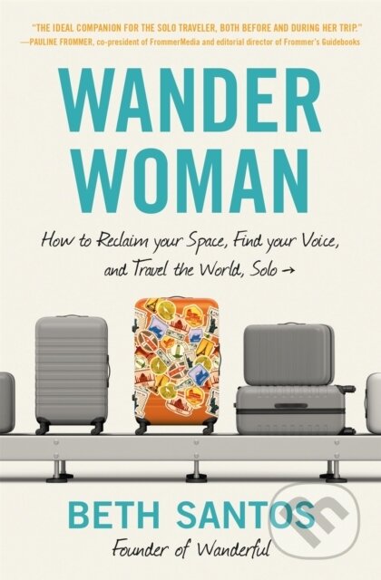 Kniha: Wander Woman (Beth Santos). Grand Central Publishing, 2024 Kniha: Wander Woman (Beth Santos). Grand Central Publishing, 2024