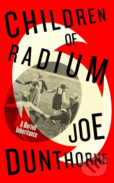 Kniha: Children of Radium (Joe Dunthorne). Hamish Hamilton, 2025 Kniha: Children of Radium (Joe Dunthorne). Hamish Hamilton, 2025