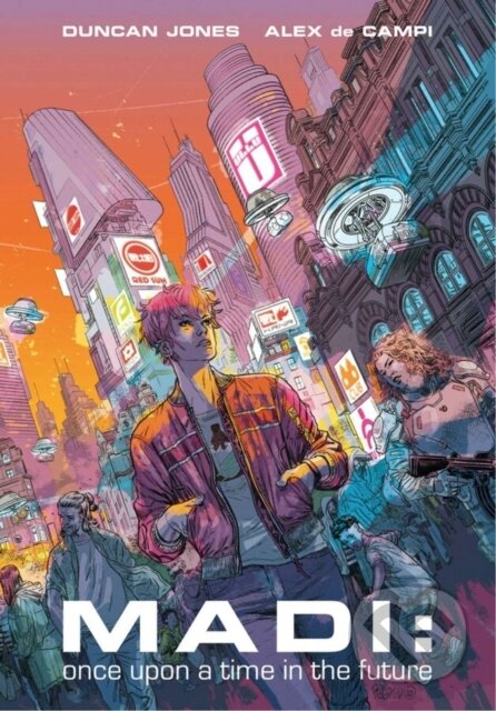 Kniha: Madi : Once Upon a Time in the Future (Alex de Campi a Duncan Jones). Image Comics, 2025 Kniha: Madi : Once Upon a Time in the Future (Alex de Campi a Duncan Jones). Image Comics, 2025