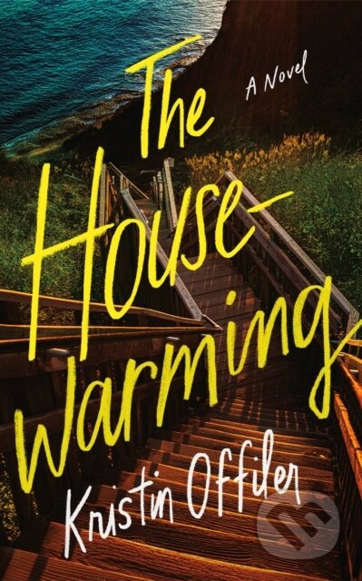 Kniha: The Housewarming (Kristin Offiler). Thomas & Mercer, 2025 Kniha: The Housewarming (Kristin Offiler). Thomas & Mercer, 2025
