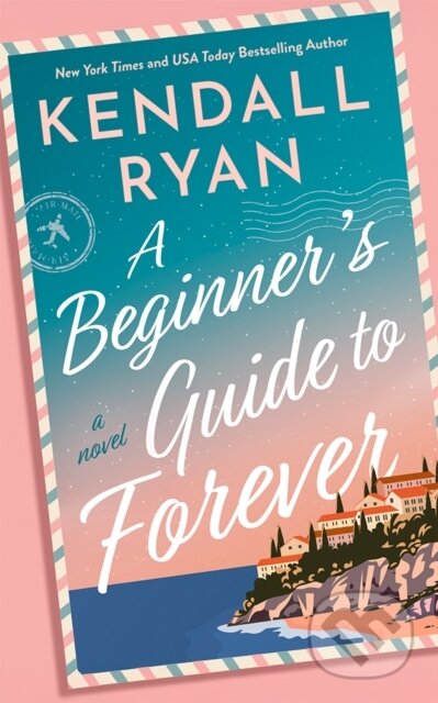 Kniha: A Beginner's Guide to Forever (Kendall Ryan). , 2025 Kniha: A Beginner's Guide to Forever (Kendall Ryan). , 2025