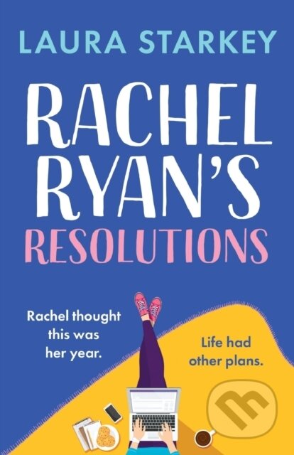 Kniha: Rachel Ryan's Resolutions (Laura Starkey). Embla Books, 2021 Kniha: Rachel Ryan's Resolutions (Laura Starkey). Embla Books, 2021