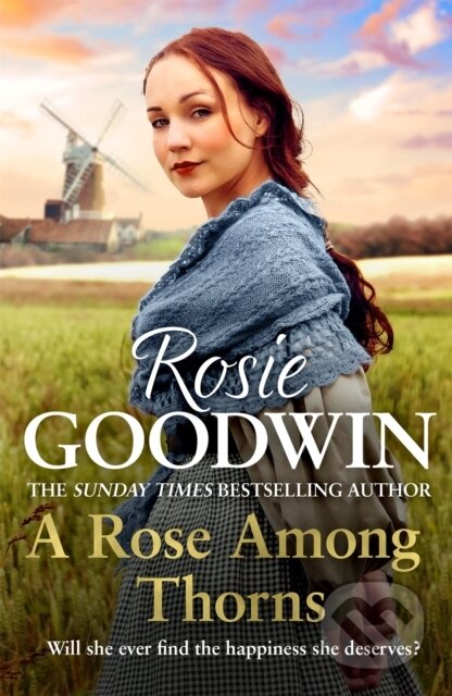 Kniha: A Rose Among Thorns (Rosie Goodwin). Headline Book, 2022 Kniha: A Rose Among Thorns (Rosie Goodwin). Headline Book, 2022