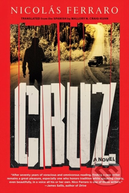 Kniha: Cruz (Mallory N Craig-Kuhn a Nicolas Ferraro). Soho Press, 2022 Kniha: Cruz (Mallory N Craig-Kuhn a Nicolas Ferraro). Soho Press, 2022