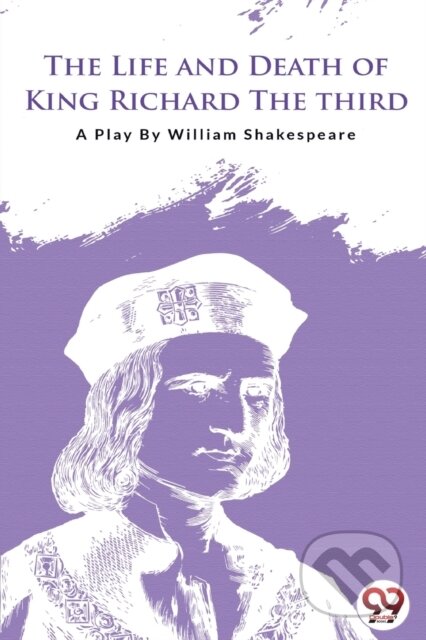 Kniha: The Life and Death of King Richard the Third (William Shakespeare). , 2022 Kniha: The Life and Death of King Richard the Third (William Shakespeare). , 2022