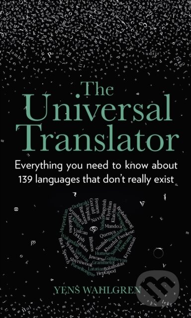 Kniha: The Universal Translator (Yens Wahlgren). The History Press, 2021 Kniha: The Universal Translator (Yens Wahlgren). The History Press, 2021