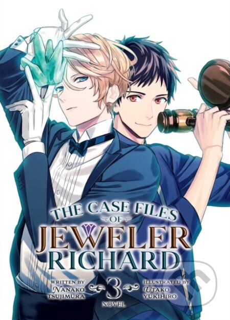 Kniha: The Case Files of Jeweler Richard (Light Novel) Vol. 3 (Nanako Tsujimura). Seven Seas, 2023 Kniha: The Case Files of Jeweler Richard (Light Novel) Vol. 3 (Nanako Tsujimura). Seven Seas, 2023