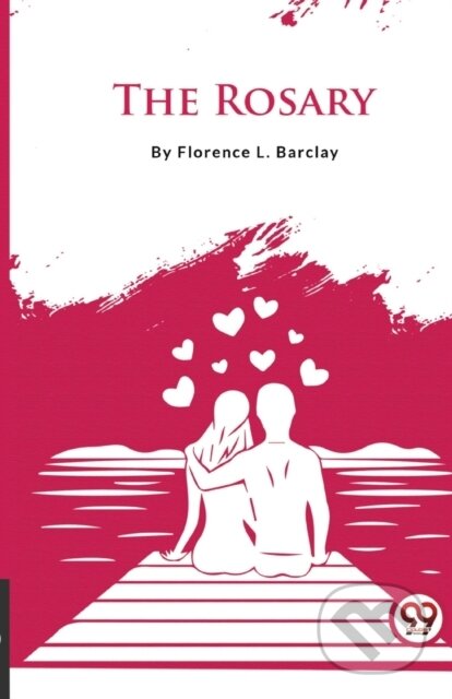 Kniha: The Rosary (Florence L. Barclay). , 2023 Kniha: The Rosary (Florence L. Barclay). , 2023