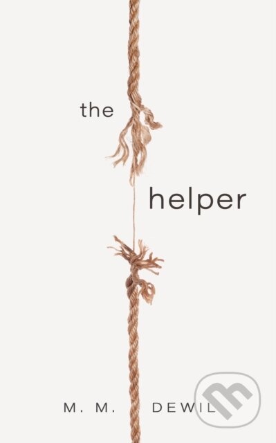 Kniha: The Helper (M. M. Dewil). Blackstone Publishing, 2024 Kniha: The Helper (M. M. Dewil). Blackstone Publishing, 2024