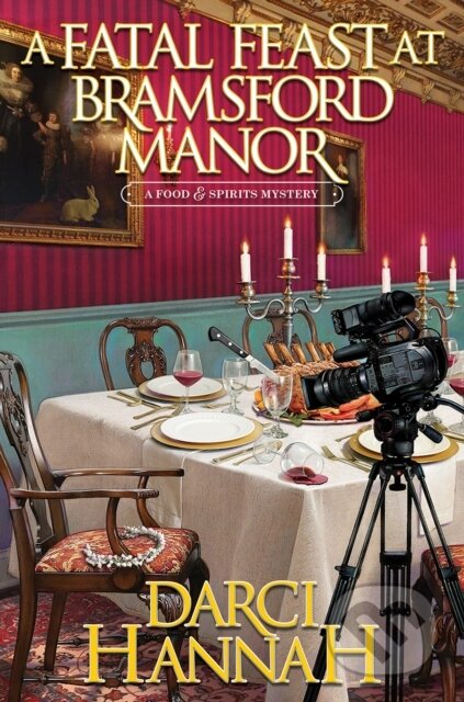 Kniha: A Fatal Feast at Bramsford Manor (Darci Hannah). Kensington Publishing Corporation, 2024 Kniha: A Fatal Feast at Bramsford Manor (Darci Hannah). Kensington Publishing Corporation, 2024
