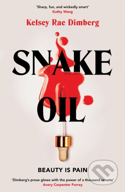 Kniha: Snake Oil (Kelsey Rae Dimberg). MacMillan, 2025 Kniha: Snake Oil (Kelsey Rae Dimberg). MacMillan, 2025