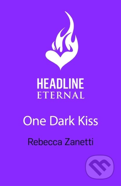 Kniha: One Dark Kiss (Rebecca Zanetti). Headline Eternal, 2025 Kniha: One Dark Kiss (Rebecca Zanetti). Headline Eternal, 2025