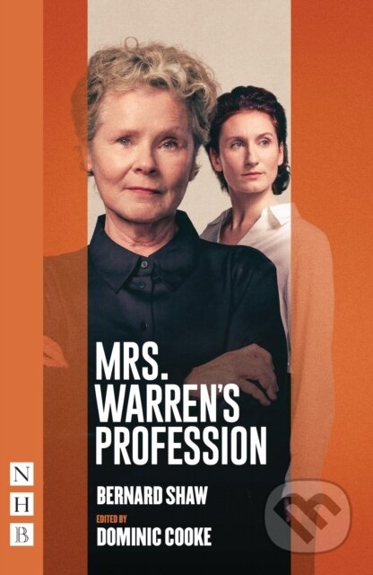Kniha: Mrs. Warren's Profession (Bernard Shaw a Dominic Cooke). Nick Hern Books, 2025 Kniha: Mrs. Warren's Profession (Bernard Shaw a Dominic Cooke). Nick Hern Books, 2025