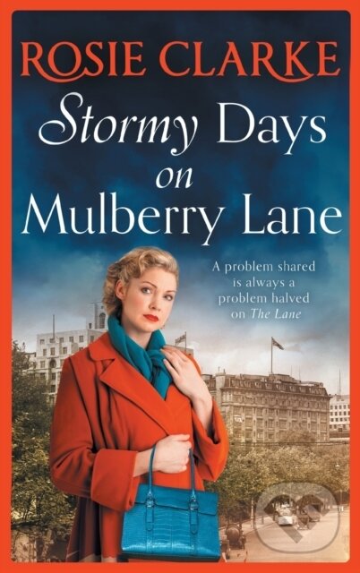 Kniha: Stormy Days On Mulberry Lane (Rosie Clarke). Boldwood Books, 2021 Kniha: Stormy Days On Mulberry Lane (Rosie Clarke). Boldwood Books, 2021