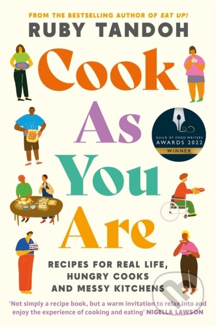 Kniha: Cook As You Are (Ruby Tandoh). Serpents Tail, 2021 Kniha: Cook As You Are (Ruby Tandoh). Serpents Tail, 2021