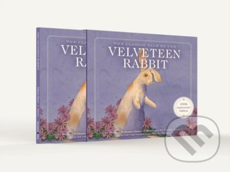 Kniha: The Velveteen Rabbit 100th Anniversary Edition (Margery Williams Bianco). , 2022 Kniha: The Velveteen Rabbit 100th Anniversary Edition (Margery Williams Bianco). , 2022