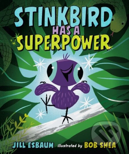 Kniha: Stinkbird Has a Superpower (Jill Esbaum). , 2023 Kniha: Stinkbird Has a Superpower (Jill Esbaum). , 2023