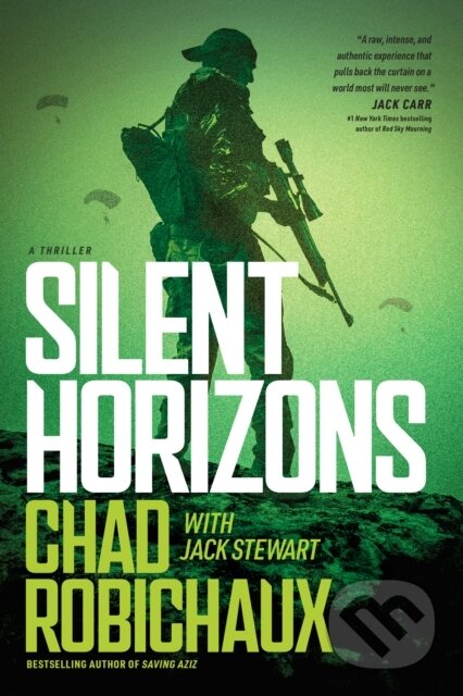 Kniha: Silent Horizons (Chad Robichaux). Tyndale House Publishers, 2025 Kniha: Silent Horizons (Chad Robichaux). Tyndale House Publishers, 2025