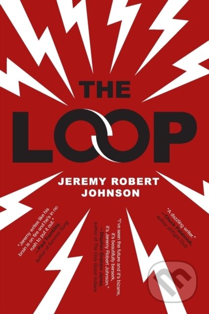 Kniha: Loop (Jeremy Robert Johnson). S&S/Saga Press, 2021 Kniha: Loop (Jeremy Robert Johnson). S&S/Saga Press, 2021
