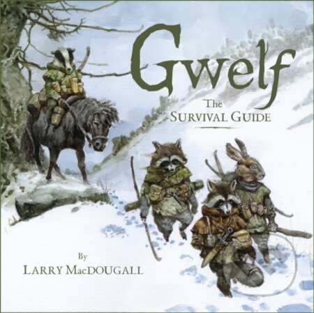Kniha: Gwelf: The Survival Guide (Larry Macdougall). Eye of Newt Books, 2021 Kniha: Gwelf: The Survival Guide (Larry Macdougall). Eye of Newt Books, 2021