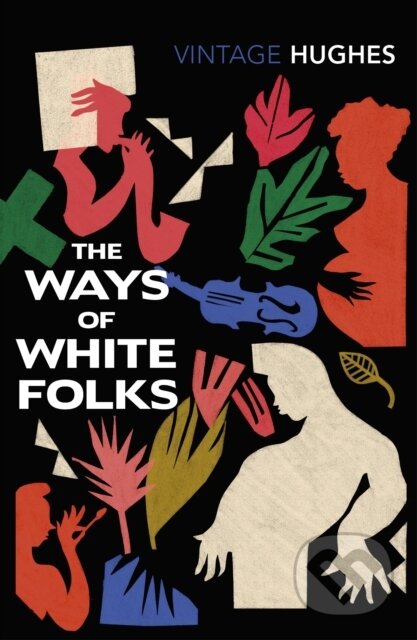 Kniha: The Ways of White Folks (Langston Hughes). Vintage, 2022 Kniha: The Ways of White Folks (Langston Hughes). Vintage, 2022