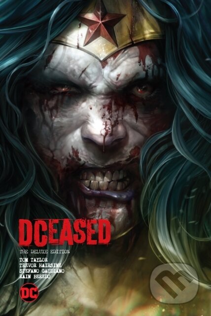Kniha: DCeased: The Deluxe Edition (Tom Taylor). DC Comics, 2023 Kniha: DCeased: The Deluxe Edition (Tom Taylor). DC Comics, 2023